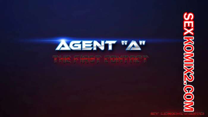 Порно комикс Агент А. Первый контакт. Lord Kvento